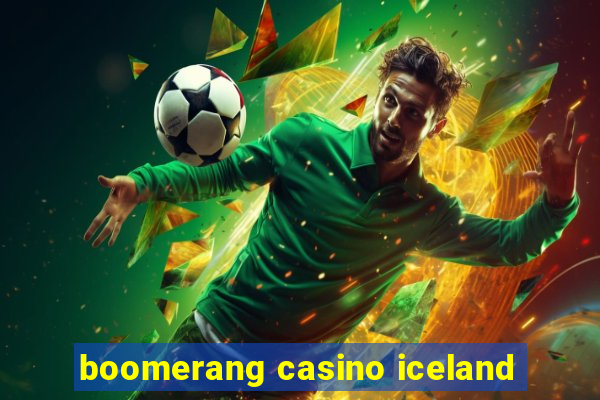 boomerang casino iceland